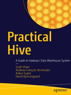 cover image of Practical Hive: a Guide to Hadoop's Data Warehouse System